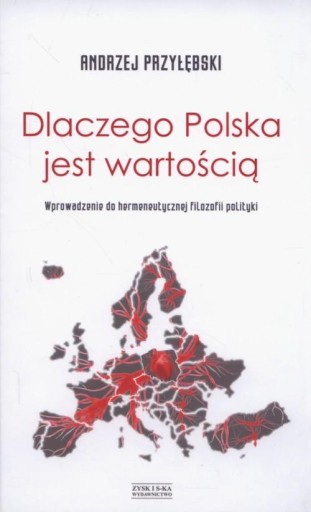 Dlaczego Polska jest wartością Andrzej Przyłębski