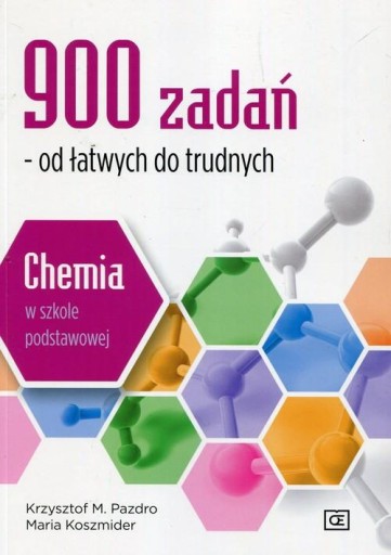 Chemia w szkole podstawowej. 900 zadań OE