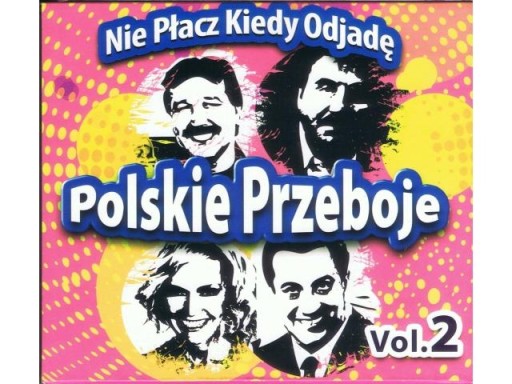 Polskie Przeboje vol.2 - Nie Płacz Kiedy Odjadę