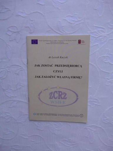JAK ZOSTAĆ PRZEDSIĘBIORCĄ ZAŁOŻYĆ WŁASNĄ FIRMĘ