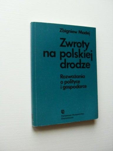 ZWROTY NA POLSKIEJ DRODZE/POLSKA POLITYKA EKONOMIA