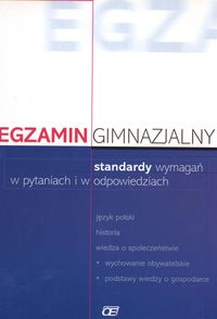 EGZAMIN GIMNAZJALNY STANDARDY WYMAGAŃ W PYTANIACH