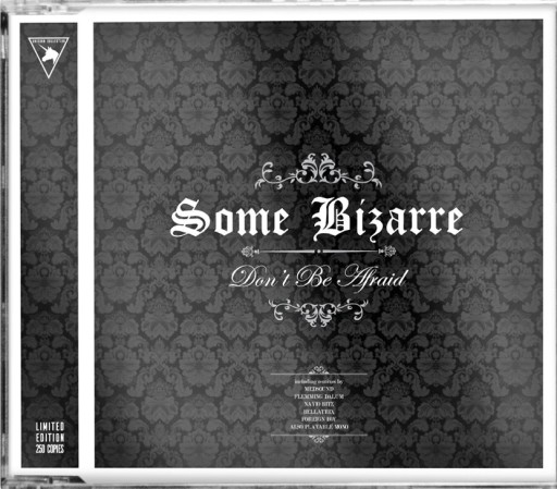 Some Bizarre - Don't Be Afraid (Remixes 2017) Maxi