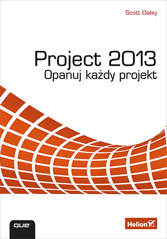 PROJECT 2013 OPANUJ KAŻDY PROJEKT