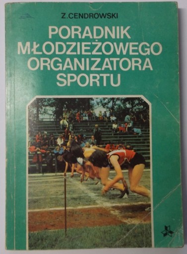 PORADNIK MŁODZIEŻOWEGO ORGANIZATORA SPORTU /342/