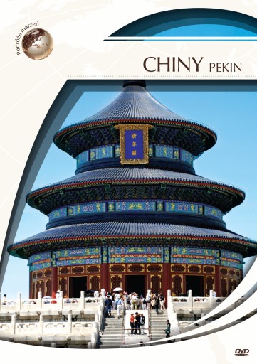 Podróże Marzeń - Chiny / Pekin DVD