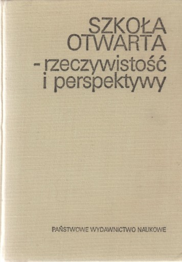 SZKOŁA OTWARTA rzeczywistość i perspektywy