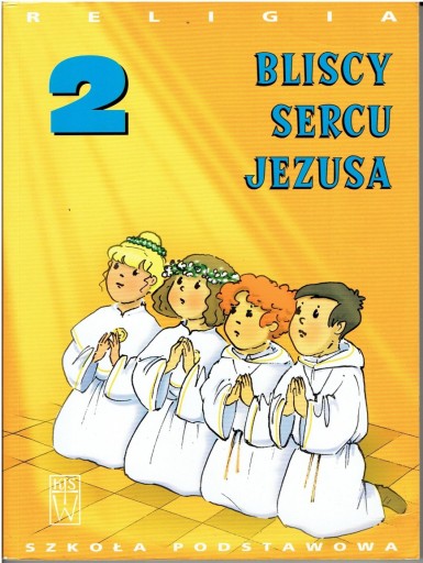 BLISCY SERCU JEZUSA 2 RELIGIA PODRĘCZNIK KIŚ