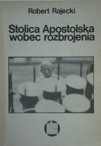 Rajecki - Stolica Apostolska wobec rozbrojenia