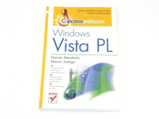 Windows Vista PL. Ćwiczenia praktyczne (Danuta Mendrala, Marcin Szeliga)