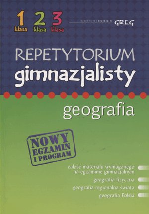 REPETYTORIUM GIMNAZJALISTY GEOGRAFIA GREG