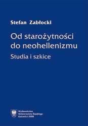 Stefan Zabłocki OD STAROŻYTNOŚCI DO NEOHELLENIZMU