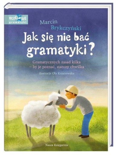 Marcin Brykczyński Jak się nie bać gramatyki? Gr