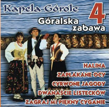 KAPELA GÓROLE - GÓRALSKA ZABAWA 4
