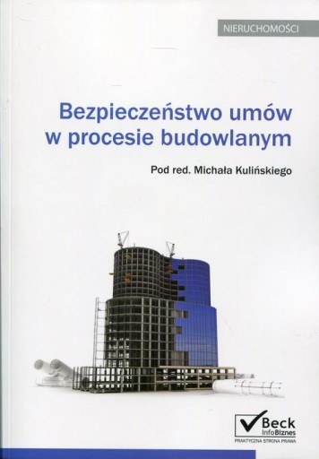 Zdjęcie oferty: Bezpieczeństwo umów w procesie budowlanym Kuliński Michał