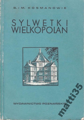 Zdjęcie oferty: Sylwetki Wielkopolan Bogumiła i Marceli Kosmanowie