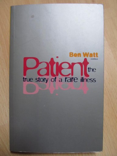 Zdjęcie oferty: PATIENT THE TRUE STORY OF A RARE ILLNES - Ben Watt