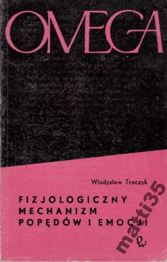 Zdjęcie oferty: Fizjologiczny mechanizm popędów i emocji Traczyk